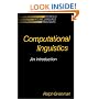 Computational Linguistics: An Introduction (Studies in Natural Language Processing)