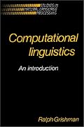 Computational Linguistics: An Introduction (Studies in Natural Language Processing)