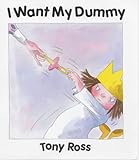 I want my dummy