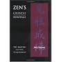 Zen's Chinese Heritage: The Masters and Their Teachings