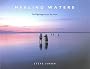 Healing Waters: The Pilgrimage to Lac Ste.Anne