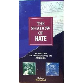 The Shadow of Hate: A History of Intolerance in America