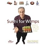 Sushi for Wimps: Seaweed to Dragon Rolls for the Faint of Heart (For WimpsT Series) book cover