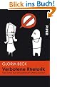 Verbotene Rhetorik: Die Kunst der skrupellosen Manipulation
