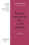 Revue Editions A. Pedone  / Le droit international face au défi américain