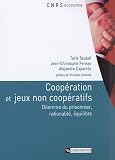Coopération et jeux non coopératifs : Dilemme du prisonnier, rationalité, équilibre