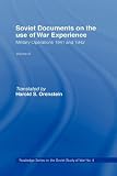 Soviet Documents on the Use of War Experience: Military Operations 1941 and 1942 (Cass Series on the Study of War, No 4)
