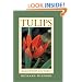 Tulips: Species and Hybrids for the Gardener