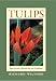 Book Tulips: Species and Hybrids for the Gardener