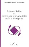 Revue Editions L'Harmattan  / Employabilité et politiques managériales dans l'entreprise