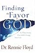 Finding the Favor of God: A Discovery That Will Change Your Life