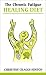 Books &raquo; The Chronic Fatigue Healing Diet Overcoming Common Problems by 