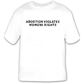Abortion violates womens rights T-shirt