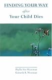 Finding Your Way After Your Child Dies