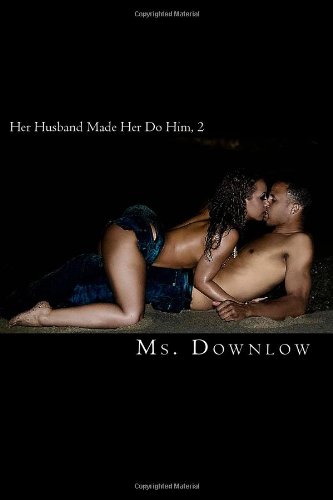 Her Husband Made Her Do Him, TWO: The Sequel - Paperback