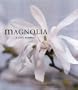 Magnolias: A Care Manual