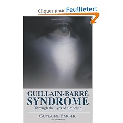 Guillain-barre Syndrome: Through the Eyes of a Mother