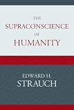 The Supraconscience of Humanity