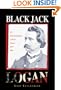 Black Jack Logan: An Extraordinary Life in Peace and War