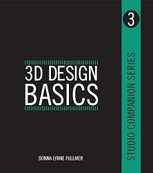 3D Design Basics - Studio Companion Series (Book 3) (Interior Design Basics)