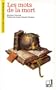 Les mots de la mort (Collection Le Francais retrouve) (French Edition)