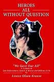 Heroes All Without Question