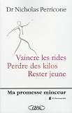 Vaincre les rides, Perdre des kilos, Rester jeune : Ma promesse minceur