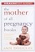 The Mother of All Pregnancy Books