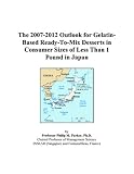 The 2007-2012 Outlook for Gelatin-Based Ready-To-Mix Desserts in Consumer Sizes of Less Than 1 Pound in Japan