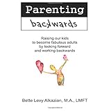parenting backwards