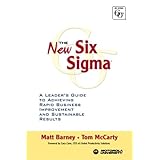 The New Six Sigma: A Leader's Guide to Achieving Rapid Business Improvement and Sustainable Results