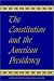 Book The Constitution and the American Presidency (The Presidency Series)