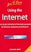 Using the Internet: How to Get Started and Find What You Want for Business, Education and Pleasure (How to books. Computer basics)