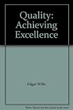 Quality : achieving excellence