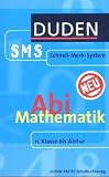 Abi Mathematik. Duden SMS. 11. Klasse bis Abitur (Lernmaterialien) - Karlheinz Weber