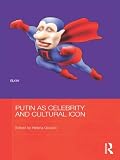 Putin as celebrity and cultural icon