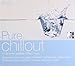 Pure... Chillout