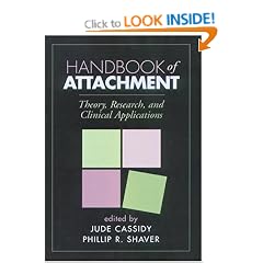Handbook of Attachment: Theory, Research and Clinical Applications