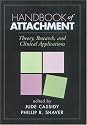 Handbook of Attachment: Theory, Research, and Clinical Applications