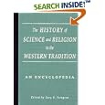 The History of Science and Religion in the Western Tradition: An Encyclopedia (Garland Reference Library of the... by Gary Ferngren