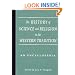 The History of Science and Religion in the Western Tradition: An Encyclopedia (Garland Reference Library of the Humanities)
