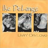 Ilse Delange -  Livin' on Love