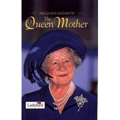 HM Queen Elizabeth the Queen Mother (Ladybird)