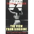 The View From Ringside: Inside the Tumultuous World of Boxing by Thomas Hauser