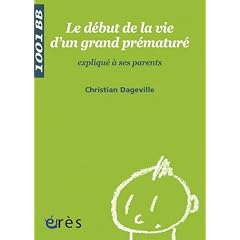 Le d�but de la vie d'un grand pr�matur� expliqu� � ses parents