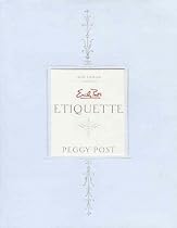 Emily Post's Etiquette (16th Edition)