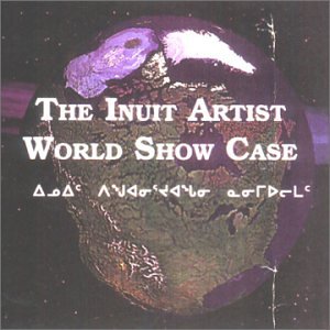 CD-Charts  Music : The Inuit Artist World Show Case (Eskimo, Inuit Music)