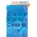 Cure Your Cancer: Your Guide to the Internet