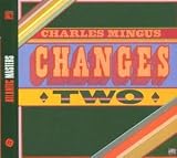 Revue Charles Mingus  / Changes Two