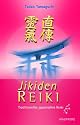 Jikiden Reiki: Traditionelles japanisches Reiki. Mit einem Vorwort von Frank Arjava Petter